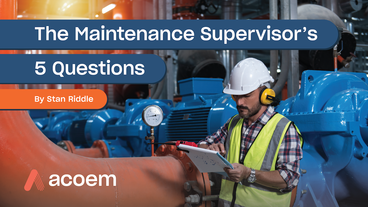 The Maintenance Supervisor S 5 Questions Acoem USA   Maintenance Supervisors 5 Questions 01 